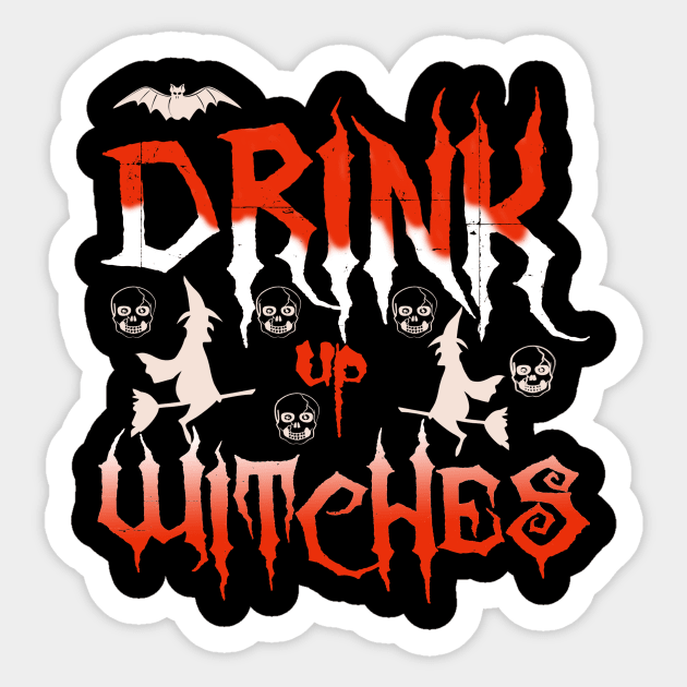 Halloween drink up Witches drink Sticker by BuzzTeeStore